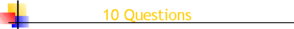 10 Questions