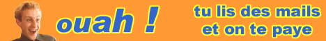 Visitez le site de Ouah. Tu lis des mails et on te paye.